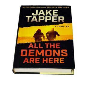 All the Demons Are Here Jake Tapper Thriller Hardcover Book 2023